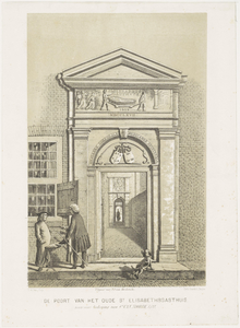 188 De Poort van het Oude St. Elisabethsgasthuis, naar eene teekening van C. van Noorde, 1781 De poort van het St. ...