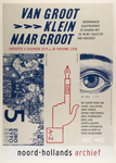 477 Affiche voor de tentoonstelling 'Van Groot naar Klein naar Groot': hedendaagse illustratoren in dialoog met de ...